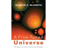 Alister E. McGrath A Fine-Tuned Universe (Tascabile)