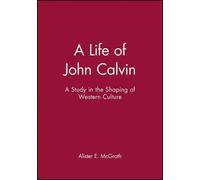 Alister E. McGrath A Life of John Calvin (Tascabile)