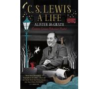 Alister E McGrath C. S. Lewis: A Life (Tascabile)