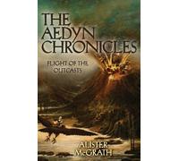 Alister E. McGrath Flight of the Outcasts (Tascabile) Aedyn Chronicles