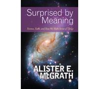 Alister E. McGrath Surprised by Meaning (Tascabile)