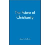 Alister E. McGrath The Future of Christianity (Tascabile)