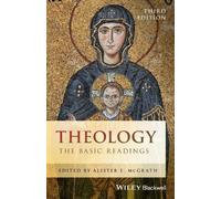 Theology - The Basic Readings 3e by Alister E. McGrath