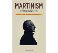 Alister Holmes Martinism for Beginners (Tascabile)