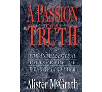 Alister McGrath A Passion for Truth (Tascabile)