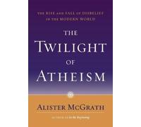Alister McGrath The Twilight of Atheism (Tascabile)