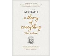 Alister McGrath Theory of Everything (That Matters), A (Copertina rigida)