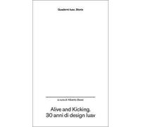 Alive and kicking. 30 anni di design Iuav