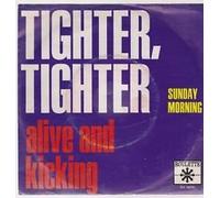 Alive and Kicking - Tighter, tighter (Echoes of a rock era) / Vinyl single [Vinyl-Single 7'']