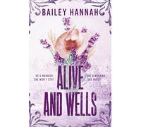 Alive and Wells: The must-read, small-town spicy cowboy romance that will have you LASSOED