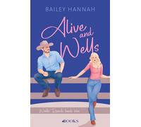 Alive and Wells: Wells Ranch book 1