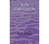 Alive Forevermore