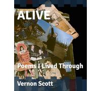 ALIVE: Poems I Lived Through