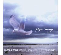 Alive & Well Group - Flyin' Away