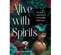 Althaea Sebastini Althaea Sebastini Alive with Spirits (Tascabile)