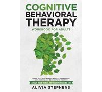 Alivia Stephens Cognitive Behavioral Therapy Workbook for Adults (Tascabile)