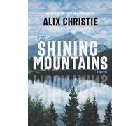 Alix Christie The Shining Mountains (Tascabile)