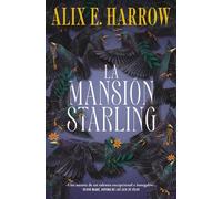 Alix E. Harrow La mansión Starling / Starling House (Tascabile)