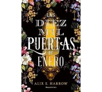 Alix E. Harrow Las diez mil puertas de Enero/ The Ten Thousan (Copertina rigida)