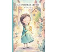 Alix et les Fils Invisibles