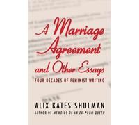 Alix Kates Shulman A Marriage Agreement and Other Essays (Tascabile)