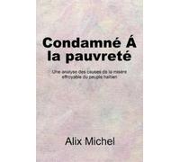 Alix Michel Condamné Á la pauvreté (Tascabile)
