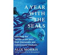 Alix Morris A Year with the Seals (Copertina rigida)