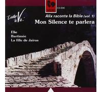Alix Noble Raconte La Bible Vol.1 - Mon Silence Te Parlera