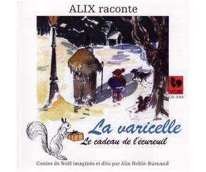 Alix Noble - Raconte La Varicelle - Le Cadeau De Lecureuil