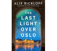 Alix Rickloff The Last Light over Oslo (Tascabile)