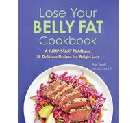 Alix Turoff Lose Your Belly Fat Cookbook (Tascabile)