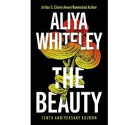 Aliya Whiteley The Beauty (Copertina rigida)