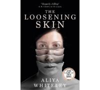 Aliya Whiteley The Loosening Skin (Tascabile)