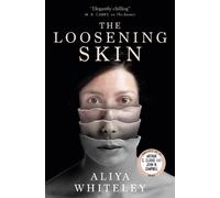 Aliya Whiteley The Loosening Skin (Tascabile)