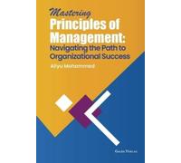 Aliyu Mohammed Mastering Principles of Management (Tascabile)