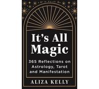 Aliza Kelly It’s All Magic (Tascabile)