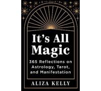 Aliza Kelly It's All Magic (Tascabile)