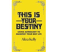 Aliza Kelly This Is Your Destiny (Tascabile)