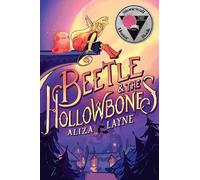 Aliza Layne Beetle & the Hollowbones (Tascabile) Beetle Books
