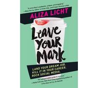 Aliza Licht Leave Your Mark (Tascabile)