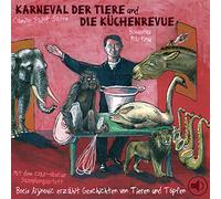 Aljinovic,Boris - Karneval der Tiere und Die Küchenrevue. CD: Geschichten von Tieren und Töpfen