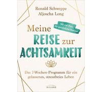 Aljoscha Long R Meine Reise zur Achtsamkeit: Das 7-Wochen-Programm f (Tascabile)