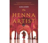 Alka Joshi The Henna Artist (Tascabile)
