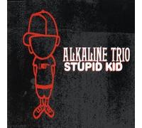 Alkaline Trio - Stupid Kid