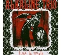 ALKALINE TRIO - Time to Waste
