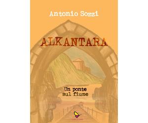 Alkantara. Un ponte sul fiume - [GAEditori]