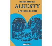 Alkesty: La più sciocca del mondo