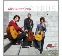 Turina/De Falla/ Alki Guitar Trio - Alki Guitar Trio: Corpus