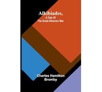 Alkibiades, a tale of the Great Athenian War