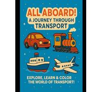 All Aboard! A Journey Through Transport"